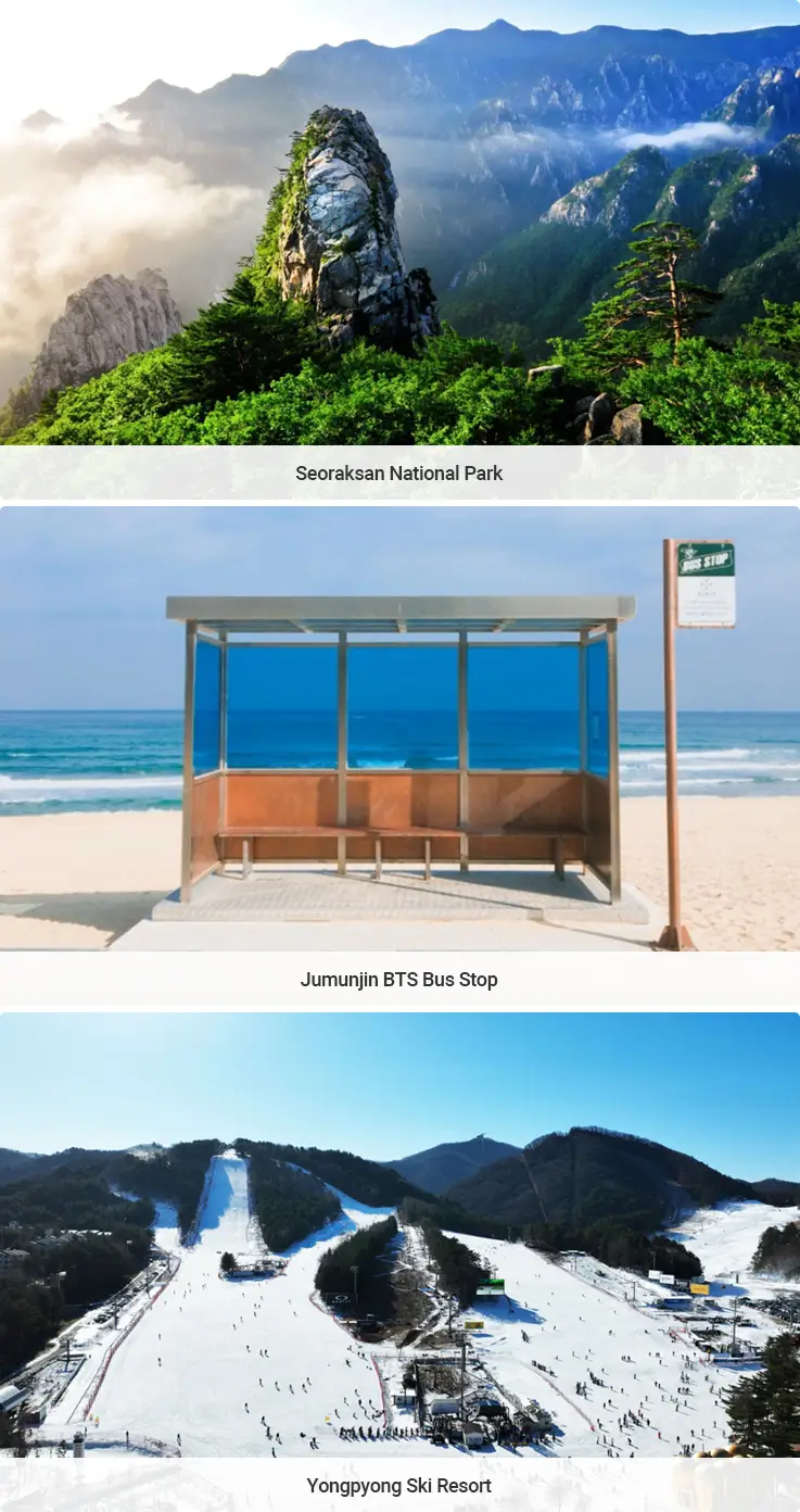 Attractions in east Gangwon-do: Seoraksan National Park, BTS Bus Stop, Yongpyong Resort